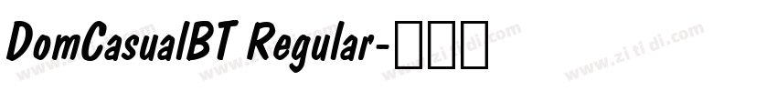 DomCasualBT Regular字体转换